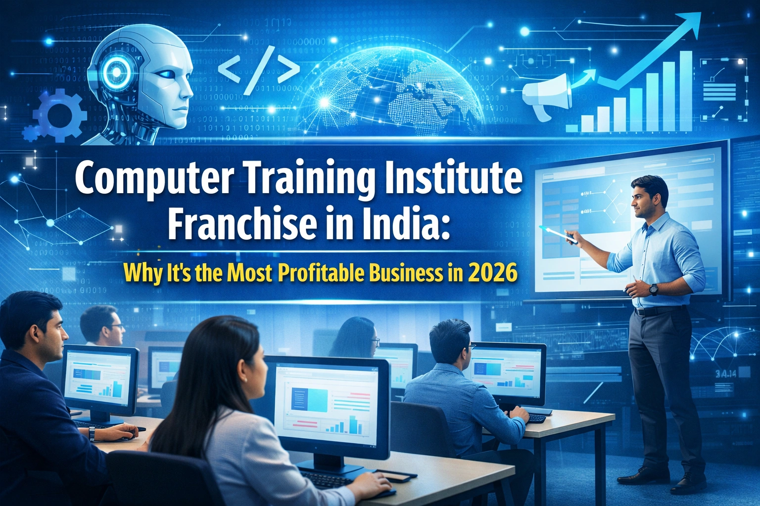 Computer Training Institute Franchise in India: Why It’s the Most Profitable Business in 2026